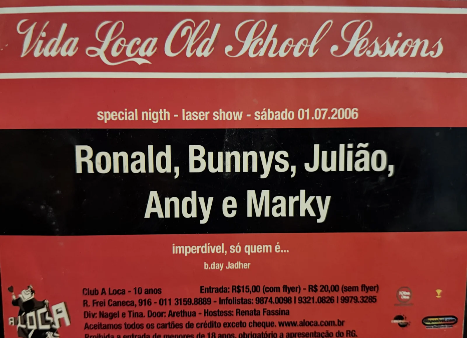 Flyer da Vida Loca Old School Sessions no Club A Loca, 1 de julho de 2006, com Bunnys, Julião, Andy e Marky